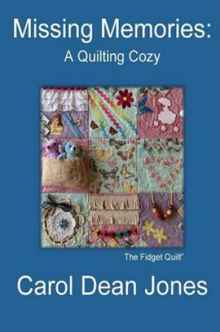 Cover of Missing Memories: A Quilting Cozy