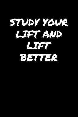 Book cover for Study Your Lift and Lift Better