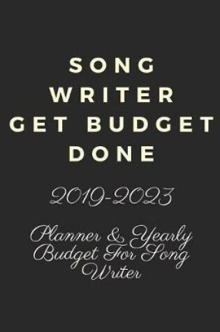 Cover of Song Writer Get Budget Done