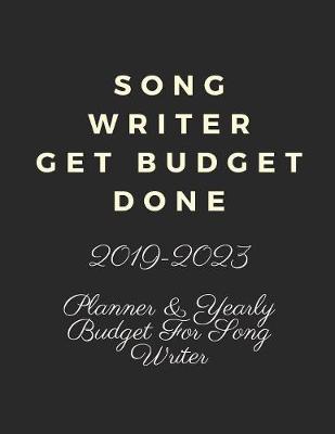 Book cover for Song Writer Get Budget Done