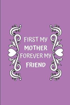 Book cover for First My Mother Forever My Friend