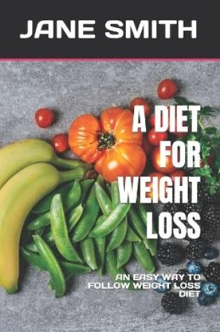 Cover of A Diet for Weight Loss