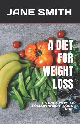 Book cover for A Diet for Weight Loss