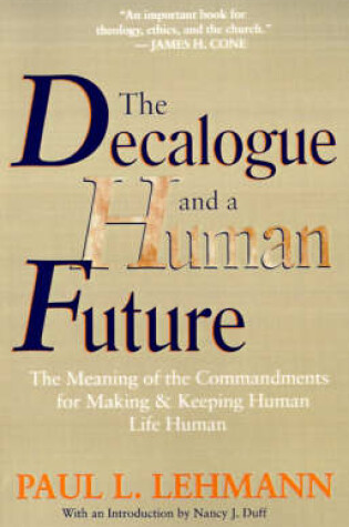 Cover of The Decalogue and a Human Future