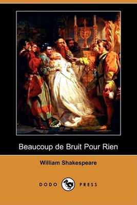 Book cover for Beaucoup de Bruit Pour Rien (Dodo Press)