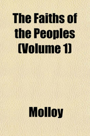 Cover of The Faiths of the Peoples (Volume 1)
