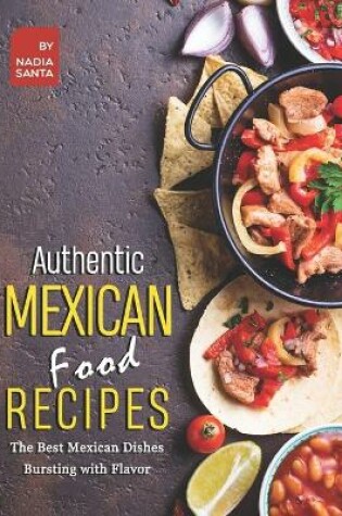 Cover of Authentic Mexican Food Recipes