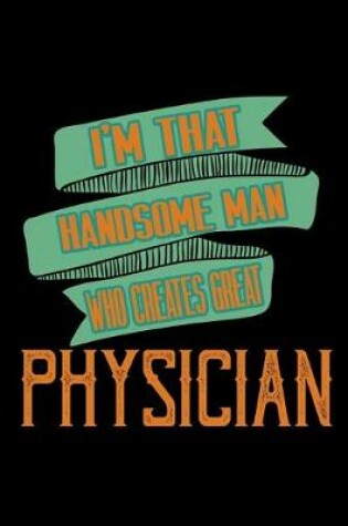 Cover of I'm that handsome man who creates great physician