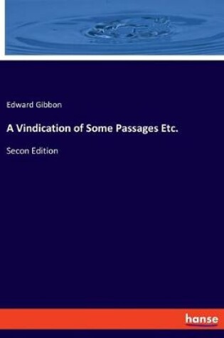 Cover of A Vindication of Some Passages Etc.
