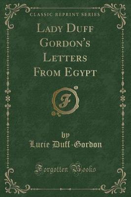 Book cover for Lady Duff Gordon's Letters from Egypt (Classic Reprint)