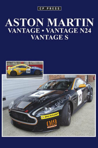 Cover of Aston Martin Vantage, Vantage N24 & Vantage S
