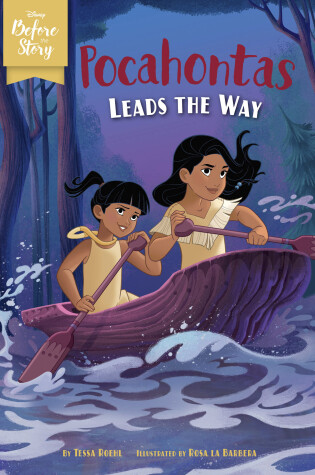 Cover of Disney Before the Story: Pocahontas Leads the Way
