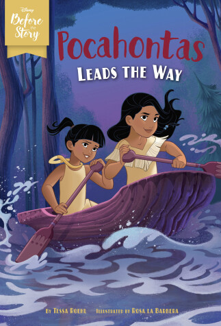 Cover of Disney Before the Story: Pocahontas Leads the Way