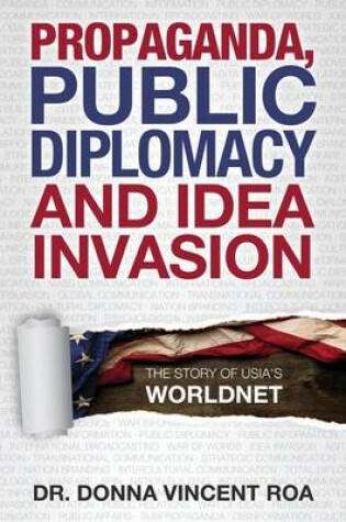 Cover of Propaganda, Public Diplomacy & Idea Invasion