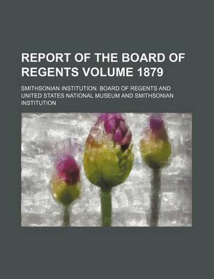 Book cover for Report of the Board of Regents Volume 1879