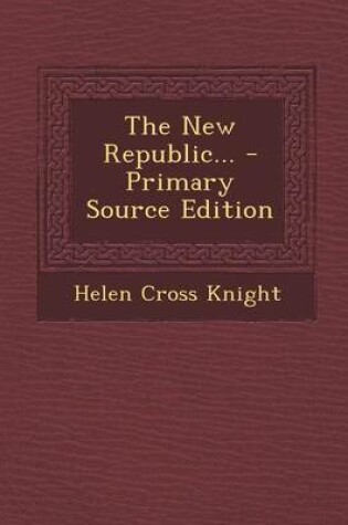 Cover of The New Republic... - Primary Source Edition