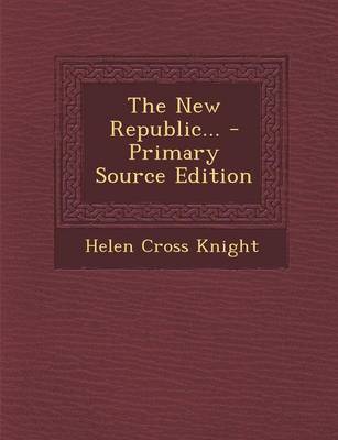 Book cover for The New Republic... - Primary Source Edition