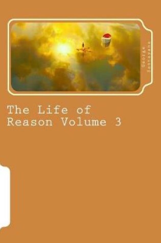 Cover of The Life of Reason Volume 3