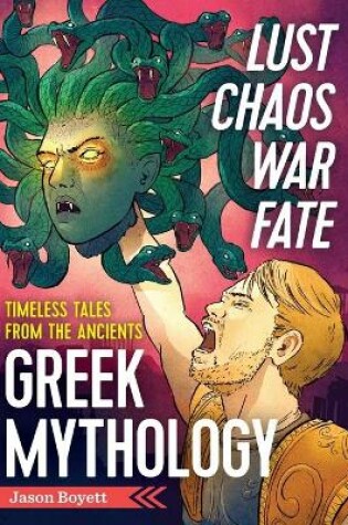 Cover of Lust, Chaos, War, and Fate – Greek Mythology