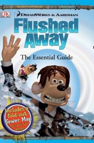 Cover of "Flushed Away" the Essential Guide