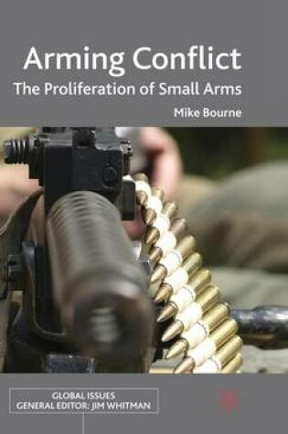 Cover of Arming Conflict: The Proliferation of Small Arms