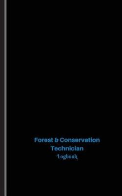Book cover for Forest & Conservation Technician Log