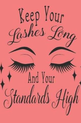 Cover of Keep Your Lashes Long And Your Standards High