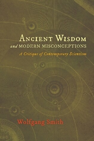 Cover of Ancient Wisdom and Modern Misconceptions