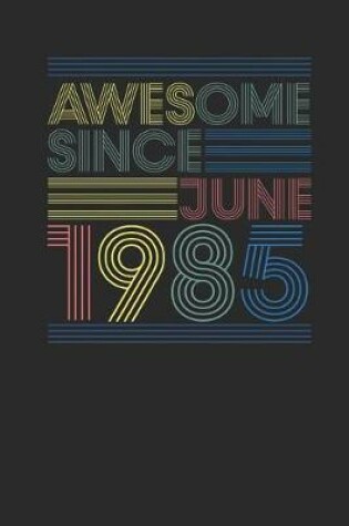 Cover of Awesome Since June 1985