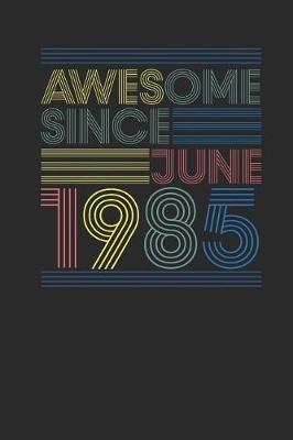 Book cover for Awesome Since June 1985