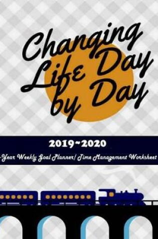 Cover of Changing Life Day by Day