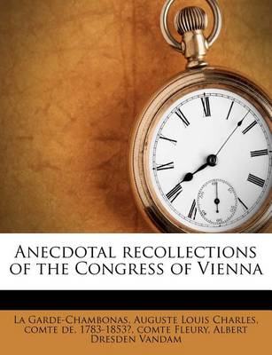 Book cover for Anecdotal Recollections of the Congress of Vienna