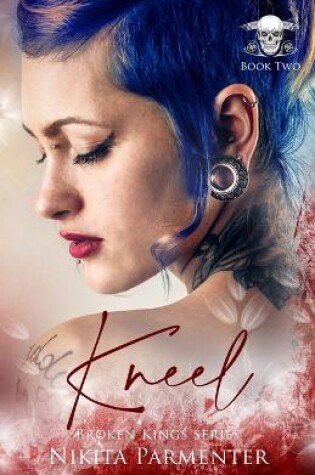 Cover of Kneel (Broken Kings) Book 2