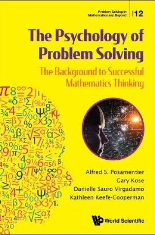 Cover of Psychology Of Problem Solving, The: The Background To Successful Mathematics Thinking