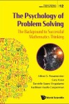 Book cover for Psychology Of Problem Solving, The: The Background To Successful Mathematics Thinking