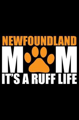Book cover for Newfoundland Mom It's Ruff Life