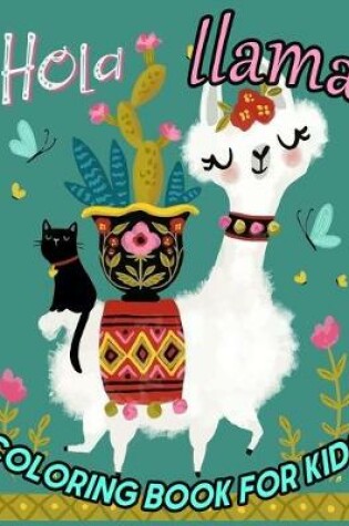 Cover of Hola llama COLORING BOOK FOR KIDS