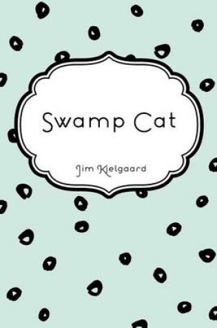 Cover of Swamp Cat