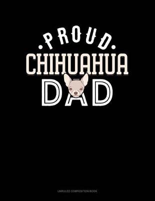 Book cover for Proud Chihuahua Dad