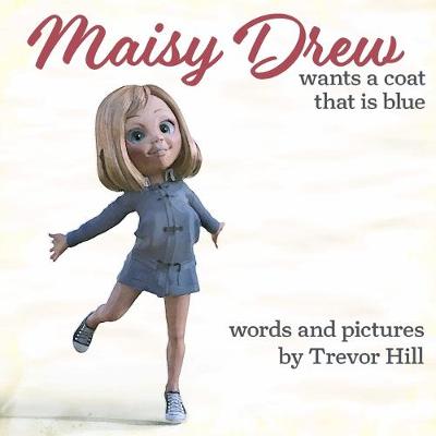 Book cover for Maisy Drew Wants a Coat That is Blue