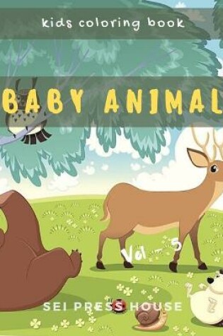Cover of Kids Coloring Book Baby Animal Vol-5