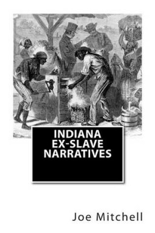 Cover of Indiana Ex-Slave Narratives