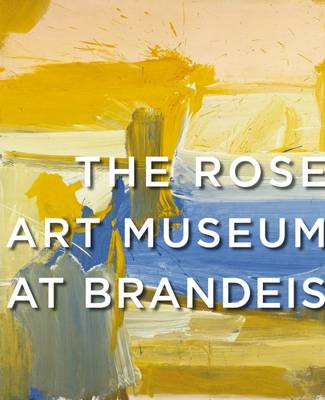 Book cover for The Rose Art Museum At Brandies