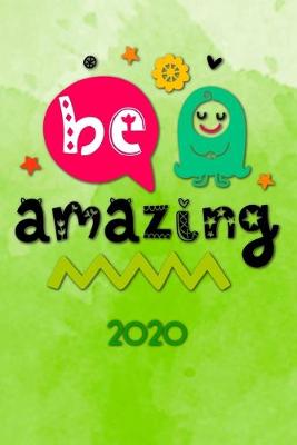 Book cover for Be amazing 2020