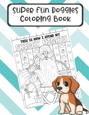 Book cover for Super Fun Doggies Coloring Book