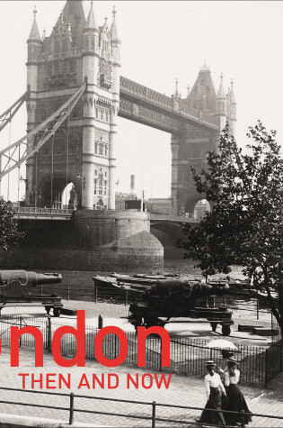 Cover of London Then and Now