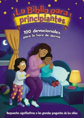 Cover of La Biblia Para Principiantes, 100 Devocionales Para La Hora de Dormir