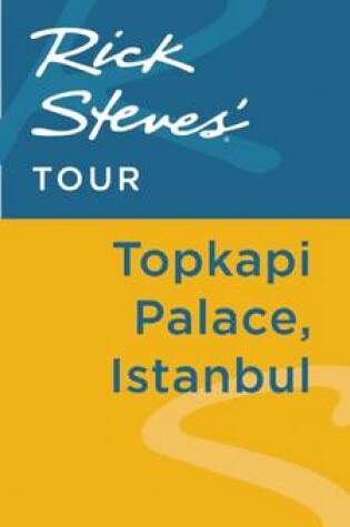 Cover of Rick Steves' Tour: Topkapi Palace, Istanbul