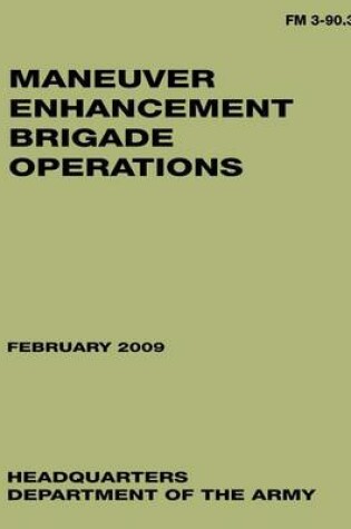 Cover of Maneuver Enhancement Brigade Operations (FM 3-90.31)