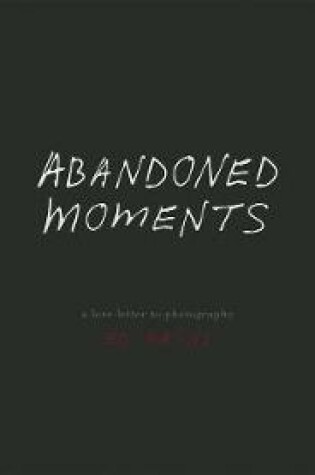 Cover of Ed Kashi: Abandoned Moments